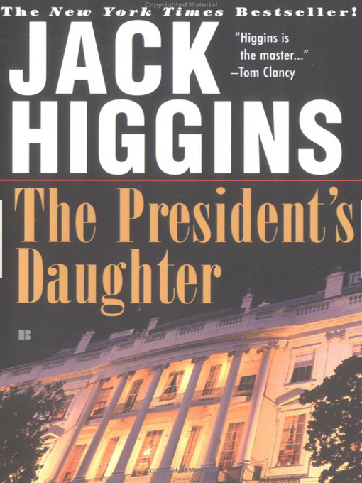 Title details for The President's Daughter by Jack Higgins - Available